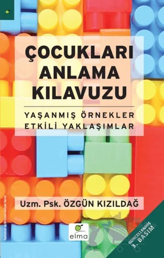 Çocukları Anlama Kılavuzu – Özgün Kızıldağ – ELMA Yayınevi kitap kapağı