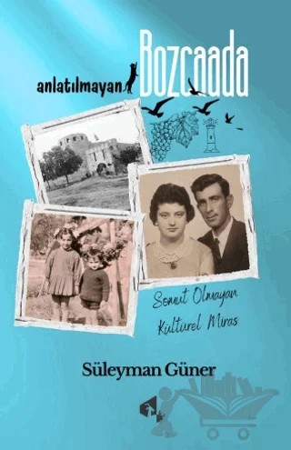 Anlatılmayan Bozcaada – Süleyman Güner – Papirüs Yayınevi kitap kapağı