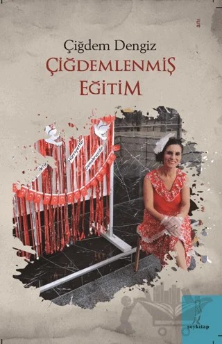 Çiğdemlenmiş Eğitim – Çiğdem Dengiz – Şey Kitap kitap kapağı