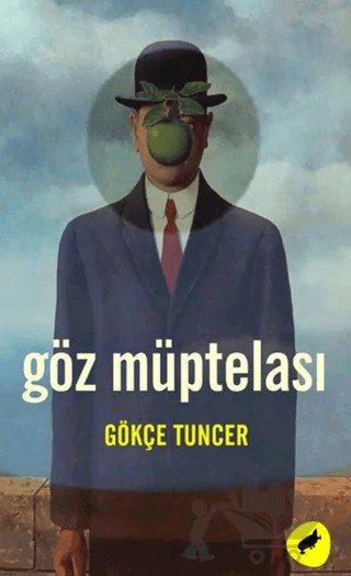Göz Müptelası – Gökçe Tuncer – Kafe Kültür Yayıncılık kitap kapağı