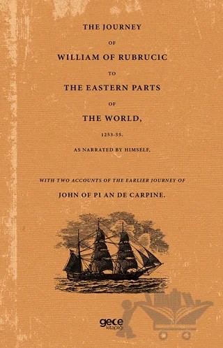 The Journey Of William Of Rubrucic To The Eastern Parts Of The World, 1253-55. – Friar William of Rubruck – Gece Kitaplığı kitap kapağı