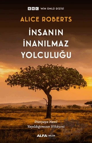 İnsanın İnanılmaz Yolculuğu – Alıce Roberts – Alfa Yayınları kitap kapağı
