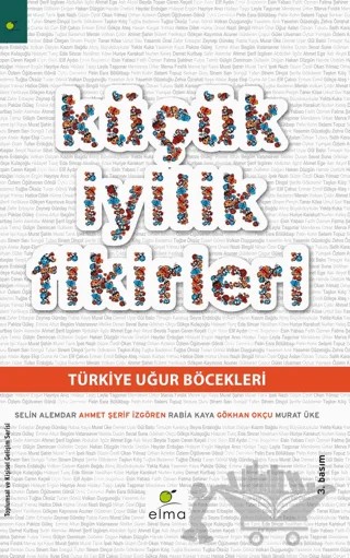 Küçük İyilik Fikirleri – Ahmet Şerif İzgören, Gökhan Okçu, Murat Üke, Rabia Kaya, Selin Alemdar – ELMA Yayınevi kitap kapağı
