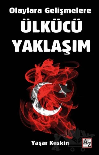 Olaylara Gelişmelere Ülkücü Yaklaşım – Yaşar Keskin – Az Kitap kitap kapağı