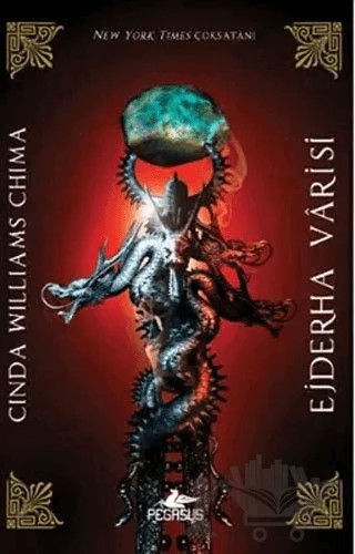 Ejderha Vârisi – Cinda Williams Chima – Pegasus Yayınları kitap kapağı