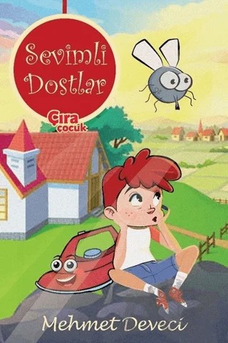 Sevimli Dostlar – Mehmet Deveci – Çıra Çocuk Yayınları kitap kapağı