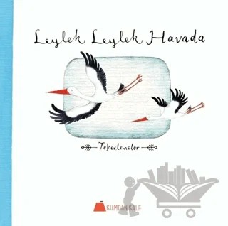 Leylek Leylek Havada – Kolektif – Kumdan Kale kitap kapağı