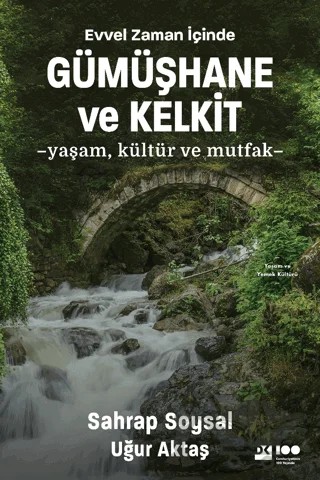 Evvel Zaman İçinde Gümüşhane ve Kelkit - Yaşam, Kültür ve Mutfak – Sahrap Soysal, Uğur Aktaş – Doğan Kitap kitap kapağı