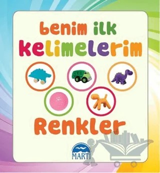 Benim İlk Kelimelerim - Renkler – Kolektif – Martı Çocuk Yayınları kitap kapağı