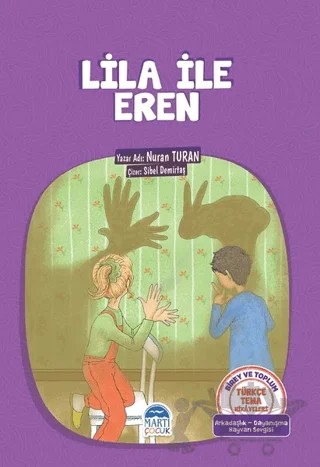 Lila ile Eren – Nuran Turan – Martı Çocuk Yayınları kitap kapağı