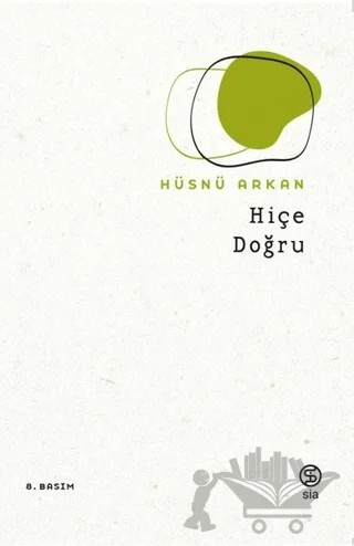 Hiçe Doğru – Hüsnü Arkan – Sia Kitap kitap kapağı