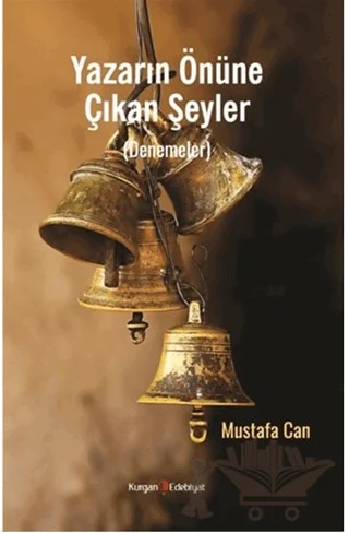Yazarın Önüne Çıkan Şeyler – Mustafa Can – Kurgan Edebiyat kitap kapağı