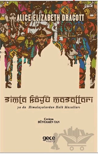 Simla Köyü Masalları – Alice Elizabeth Dracott – Gece Kitaplığı kitap kapağı