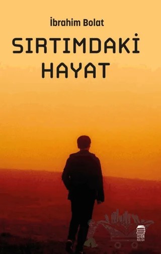 Sırtımdaki Hayat – İbrahim Bolat – Ceren Kitap kitap kapağı