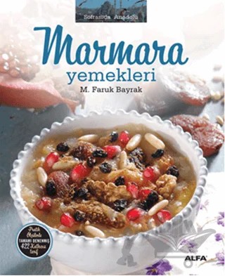 Marmara Yemekleri – M. Faruk Bayrak – Alfa Yayınları kitap kapağı