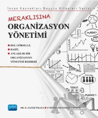 Meraklısına Organizasyon Yönetimi – D. Zafer İnkaya, E. Funda İnkaya Horoz – Nobel Akademik Yayıncılık kitap kapağı