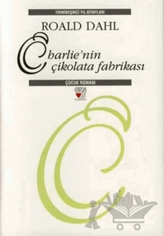 Charlie'nin Çikolata Fabrikası - 25. Yıla Özel – Roald Dahl – Can Yayınları kitap kapağı