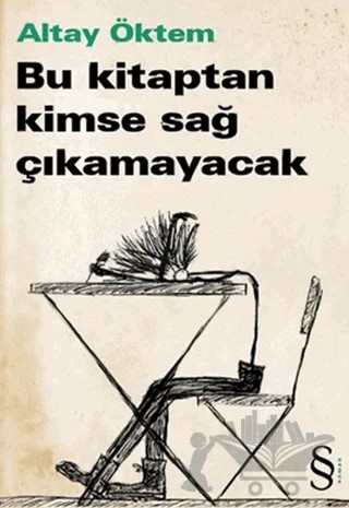 Bu Kitaptan Kimse Sağ Çıkamayacak – Altay Öktem – Everest Yayınları kitap kapağı