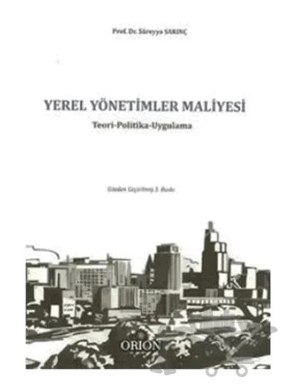Yerel Yönetimler Maliyesi – Süreyya Sakınç – Orion Kitabevi kitap kapağı