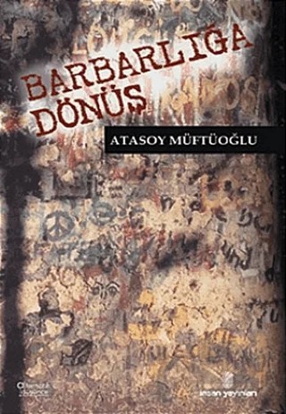 Barbarlığa Dönüş – Atasoy Müftüoğlu – İnsan Yayınları kitap kapağı