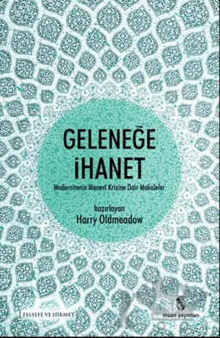 Geleneğe İhanet – Harry Oldmeadow – İnsan Yayınları kitap kapağı