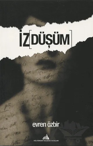 İz Düşüm – Evren Özbir – Kültürkent Kuledibi Yayınları kitap kapağı
