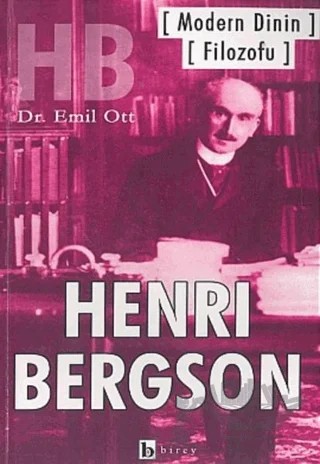 Modern Dinin Filozofu Henri Bergson – Emil Ott – Birey Yayıncılık kitap kapağı