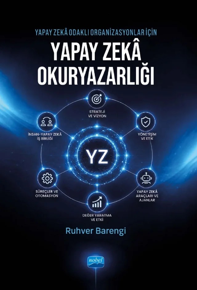 Yapay Zekâ Odaklı Organizasyonlar İçin Yapay Zekâ Okuryazarlığı – Ruhver Barengi – Nobel Akademik Yayıncılık kitap kapağı