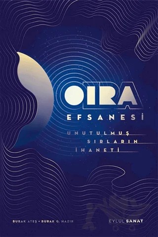 Oıra Efsanesi – Burak Ateş, Burak G. Hazır – Eylül Sanat Yayıncılık kitap kapağı