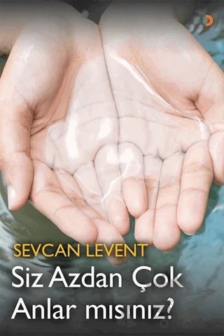 Siz Azdan Çok Anlar mısınız? – Sevcan Levent – Cinius Yayınları kitap kapağı
