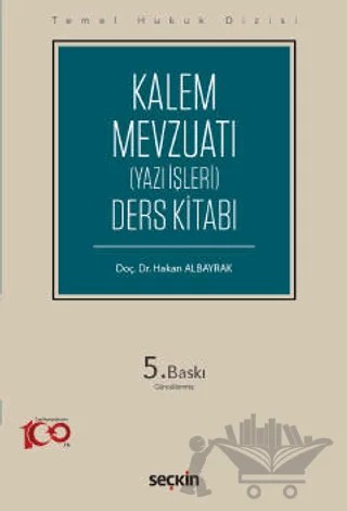 Kalem Mevzuatı – Hakan Albayrak – Seçkin Yayıncılık kitap kapağı