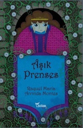 Aşık Prenses – Arrinda Montes, Raquel Maria – Yazılama Yayınevi kitap kapağı