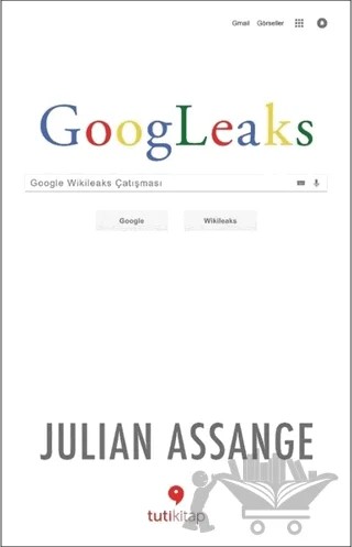 Googleaks – Julian Assange – Tuti Kitap kitap kapağı