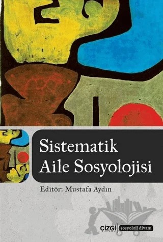 Sistematik Aile Sosyolojisi – Kolektif – Çizgi Kitabevi Yayınları kitap kapağı
