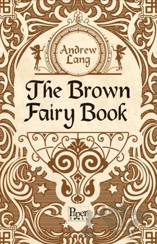 The Brown Fairy Book – Andrew Lang – Paper Books kitap kapağı