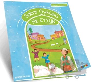 Sabır Öyküsü Hz. Eyyüb – Mehmet Nalbant – Semerkand Çocuk Yayınları kitap kapağı