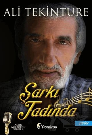 Şarkı Tadında – Ali Tekintüre – Pamiray Yayınları kitap kapağı