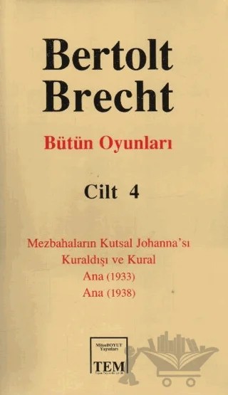 Bertolt Brecht - Bütün Oyunları Cilt: 4 – Bertolt Brecht – Mitos Boyut Yayınları kitap kapağı