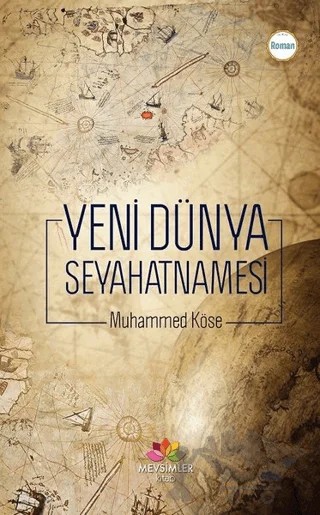 Yeni Dünya Seyahatnamesi – Muhammed Köse – Mevsimler Kitap kitap kapağı