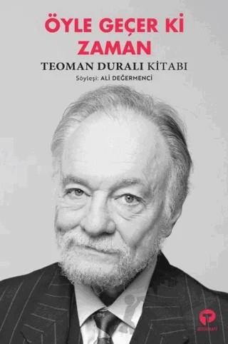 Öyle Geçer ki Zaman – Teoman Duralı – Turkuvaz Kitap kitap kapağı