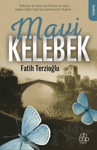 Mavi Kelebek – Fatih Terzioğlu – Ahbap Kitap kitap kapağı