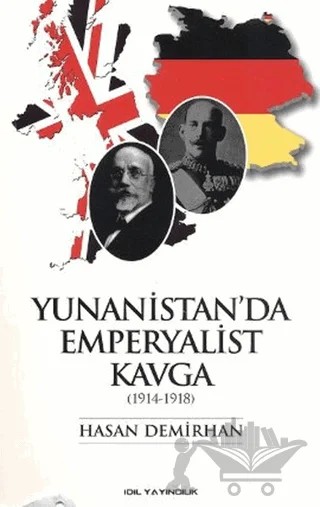 Yunanistan’da Emperyalist Kavga (1914 - 1918) – Haşan Demirhan – İdil Yayınları kitap kapağı