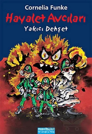 Hayalet Avcıları - Yakıcı Dehşet – Cornelia Funke – Mavibulut Yayınları kitap kapağı