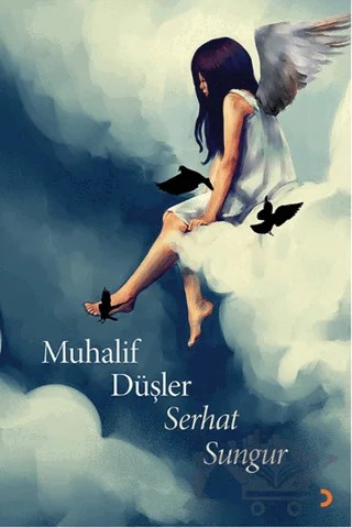 Muhalif Düşler – Serhat Sungur – Cinius Yayınları kitap kapağı