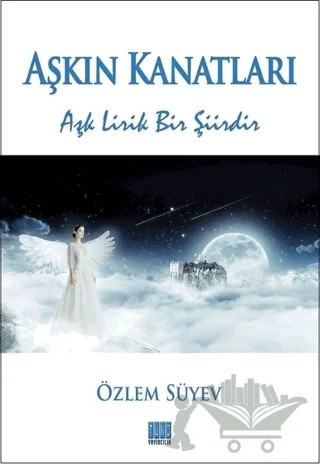Aşkın Kanatları – Özlem Süyev – Tunç Yayıncılık kitap kapağı