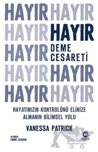 Hayır Deme Cesareti – Vanessa Patrick – Nova Kitap kitap kapağı