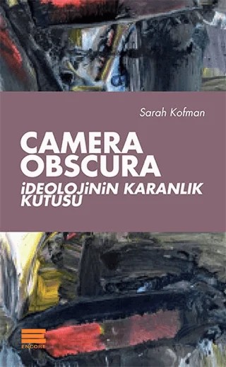 Camera Obscura – Sarah Kofman – Encore Yayınları kitap kapağı