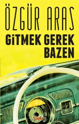 Gitmek Gerek Bazen – Özgür Aras – Sayfa6 Yayınları kitap kapağı