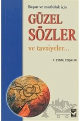 Güzel Sözler ve Tavsiyeler – Faruk Cemil Coşkun – Arı Sanat Yayınevi kitap kapağı