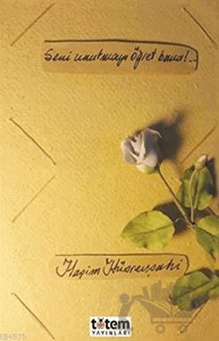 Seni Unutmayı Öğret Bana – Haşim Hüsrevşahi – Totem Yayıncılık kitap kapağı